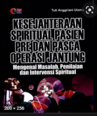 Image of Kesejahteraan Spiritual Pasien Pre dan Pasca Operasi Jantung: Mengenal Masalah, Penilaian dan Intervensi Spiritual