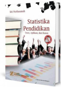 Statistika pendidikan : Teori, aplikasi, dan kasus