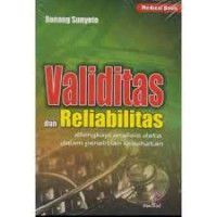Image of Validitas dan Reliabilitas: dilengkapi analisis data dalam penelitian kesehatan