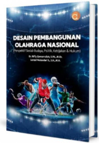 Image of Desain pembangunan olahraga nasional (perspektif sosial-budaya, politik, kebijakan & hukum)