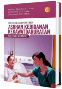 Buku panduan praktikum asuhan kebidanan kegawatdaruratan maternal neonatal