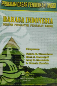 Bahasa Indonesia: sebuah pengantar penulisan ilmiah