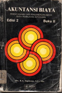 Image of Akuntansi Biaya : Perencanaan dan Pengendalian Biaya Serta Pembuatan Keputusan Buku 2