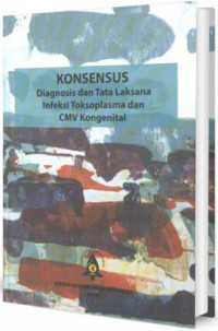 Image of Konsensus Diagnosis dan Tata Laksana Infeksi Toksoplasma dan CMV Kongenital