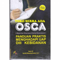 Image of OSCA (Objective Structure Clinical Assesment): Panduan Praktis menghadapi UAP DIII Kebidanan