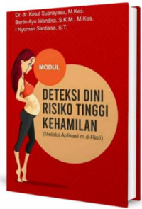 Image of Modul deteksi dini risiko tinggi kehamilan (melalui aplikasi m.d-Risti)