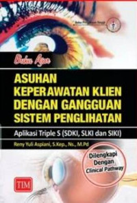 Image of Buku Ajar Asuhan Keperawatan Klien Dengan Gangguan Sistem Penglihatan