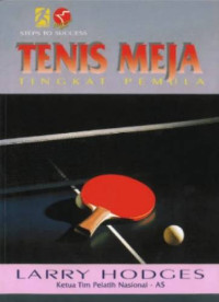 Steps to succes tenis meja tingkat pemula