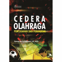 Cedera Olahraga: Pencegahan dan Perawatan