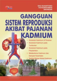Image of Gangguan  Sistem Reproduksi Akibat Pajanan Kadmium