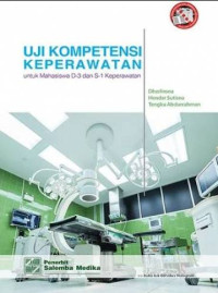 Image of Uji Kompetensi Keperawatan : Untuk Mahasiswa D3 dan S1 Keperawatan