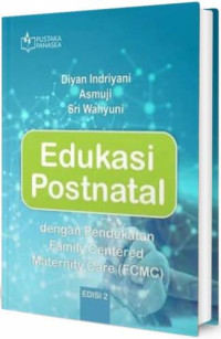 Image of Edukasi Postnatal dengan Pendekatan Family Centered Maternity Care (FCMC)