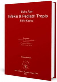 Buku ajar infeksi & pediatri tropis - Edisi Kedua