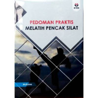 Pedoman Praktis Melatih Pencak Silat