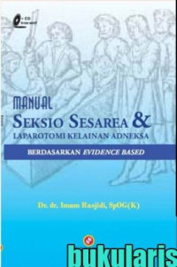Image of Manual Seksio Sesarea dan Laparotomi Kelainan Adneksa: Berdasarkan Evidence Based