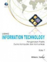 Image of Using Information Technology : Pengenalan Praktis Dunia Komputer dan Komunikasi