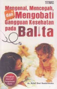 Image of Mengenal, Mencegah dan Mengobati Gangguan Kesehatan pada Balita