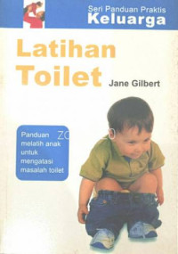 Image of Latihan Toilet: Panduan melatih anak untuk mengatasi masalah toilet
