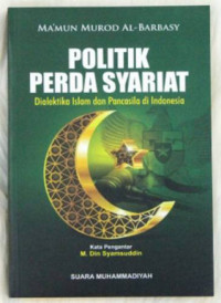Image of Politik Perda Syariat: Dialektika Islam dan Pancasila di Indonesia