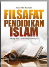 Filsafat Pendidikan Islam: Prinsip dan Dasar Pengembangan