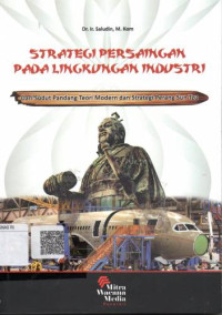 Image of Strategi Persaingan Pada Lingkungan Industri : Dari Sudut Pandang Teori Modern dan Strategi Perang Sun Tzu