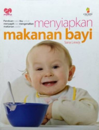 Image of Menyiapkan makanan bayi - Panduan para ibu untuk menyapih dan mengenalkan makanan padat