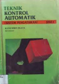 Image of Teknik Kontrol Automatik ( Sistem Pengaturan ) : Jilid 1