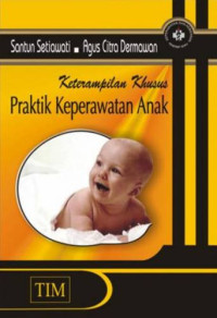 Image of Keterampilan Khusus Praktik Keperawatan Anak