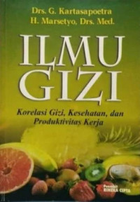 Image of Ilmu gizi: korelasi gizi, kesehatan, dan produktivitas kerja