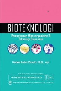 Image of Bioteknologi : Pemanfaatan mikroorganisme & teknologi bioproses