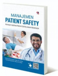 Manajemen patient safety : Konsep & aplikasi patient safety dalam kesehatan