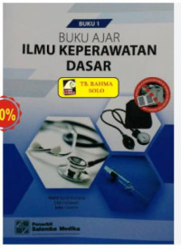 Buku Ajar Ilmu Keperawatan Dasar : Buku 1