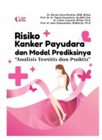 Image of Risiko Kanker Payudara dan Model Prediksinya: Analisis Teoritis dan Praktis