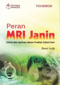 Image of Peran MRI Janin : Teknik dan Aplikasi dalam Praktik Sehari Hari