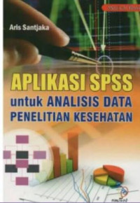 Image of Aplikasi SPSS untuk Analisis Data Penelitian Kesehatan