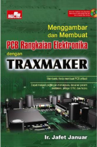 Image of Menggambar dan Mmebuat PCB Rangkaian Elekronika dengan Traxmaker