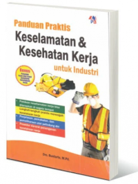 Image of Panduan Praktis Keselamatan & Kesehatan kerja untuk Industri