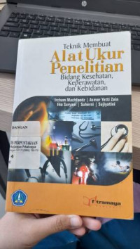 Teknik Membuat Alat Ukur Penelitian Bidang Kesehatan, Keperawatan dan Kebidanan