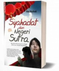 Syahadat dari negeri sutra (Novel)