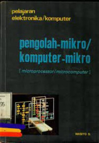 Image of Pelajaran Elekronika : Pengolah Mikro / Komputer Mikro