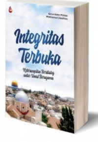 Image of Integritas Terbuka : Keterampilan berdialog antar umat beragama