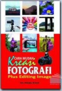 Cara Mudah Kreasi Fotografi Plus Editing Image