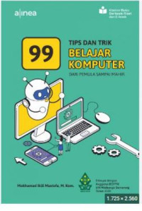 Image of 99 Tips dan Trik Belajar Komputer Dari Pemula Sampai Mahir