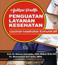 Image of Aplikasi Praktis Penguatan Layanan Kesehatan : Layanan Kesehatan Komunikatif