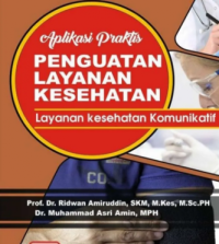 Aplikasi Praktis Penguatan Layanan Kesehatan : Layanan Kesehatan Komunikatif