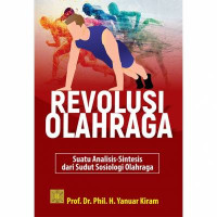 Revolusi Olahraga : Suatu Analisis - Sintesis dari Sudut Sosiologi Olahraga