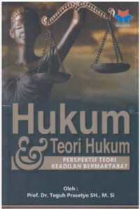 Image of Hukum dan Teori Hukum ( Perspektif Teori Keadilan Bermartabat )