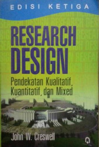 Image of RESEARCH DESIGN Pendekatan Kualitatif, Kuantitatif, dan Mixed