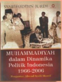 Image of Muhammadiyah Dalam Dinamika Politik Indonesia 1966-2006