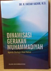 Dinamisasi Gerakan Muhammadiyah Agenda Setrategi Abad Muhammadiyah